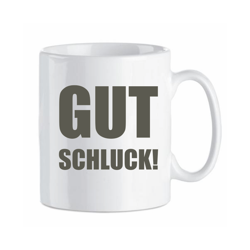 Tasse Gut Schluck